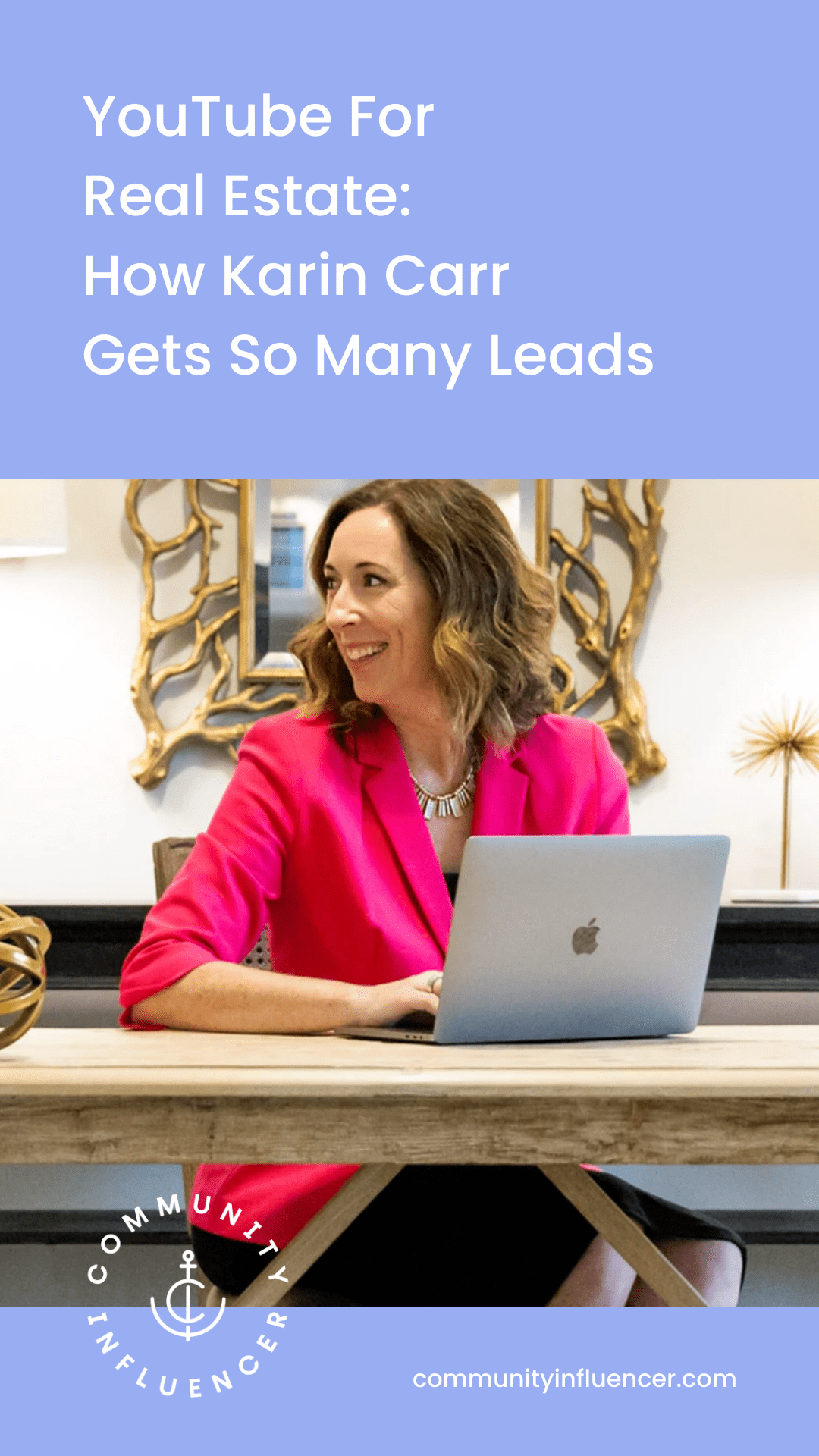 YouTube For Real Estate How Karin Carr Gets So Many Leads